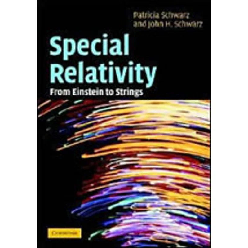 SPECIAL RELATIVITY FROM EINSTEIN TO STRINGS