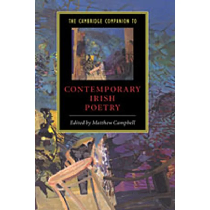 CAMBRIDGE COMPANION TO CONTEMPORARY IRISH POETRY, THE
