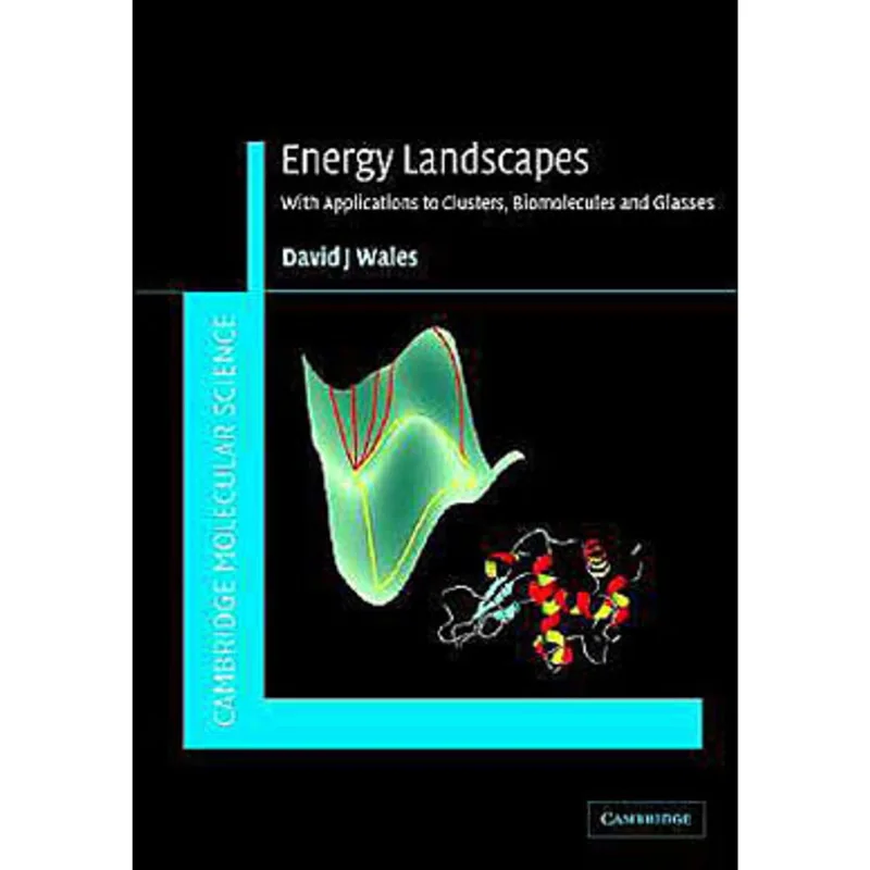 ENERGY LANDSCAPES - APPLICATIONS TO CLUSTERS, BIOMOLECULES AND GLASSES