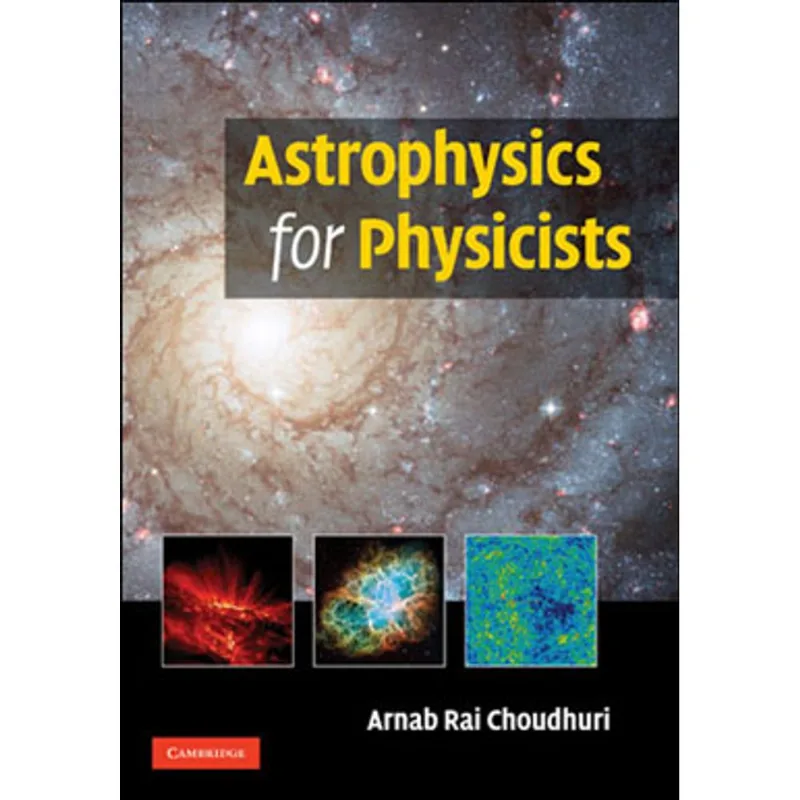 ASTROPHYSICS FOR PHYSICISTS