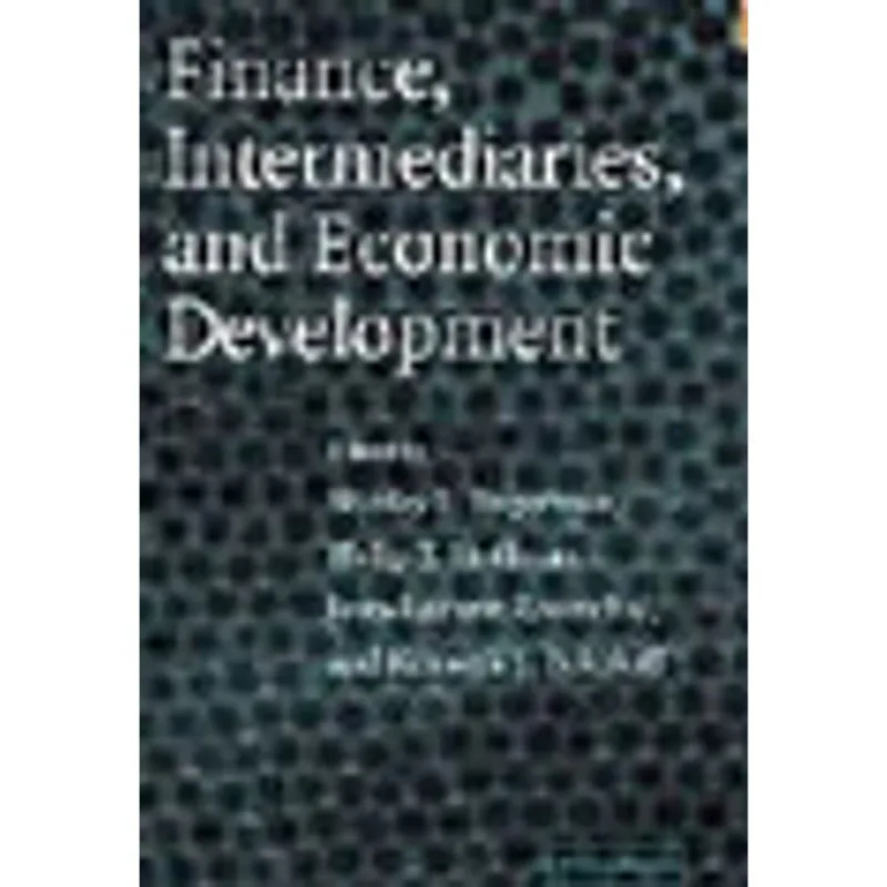 FINANCE, INTERMEDIARIES, AND ECONOMIC DEVELOPMENT