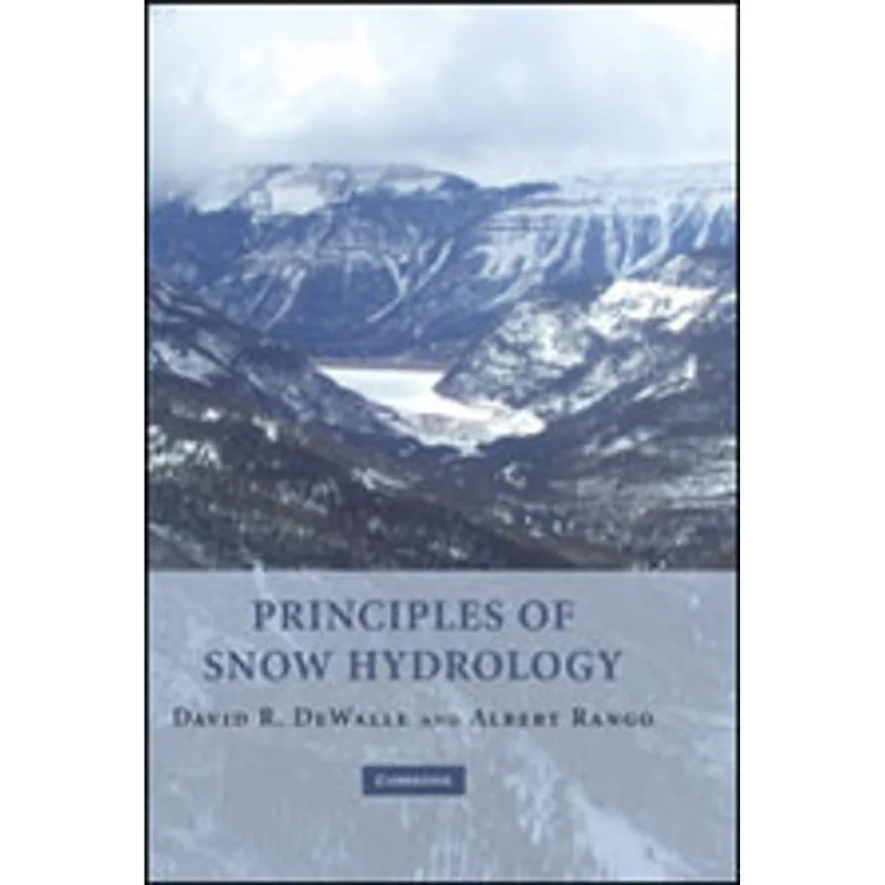 PRINCIPLES OF SNOW HYDROLOGY