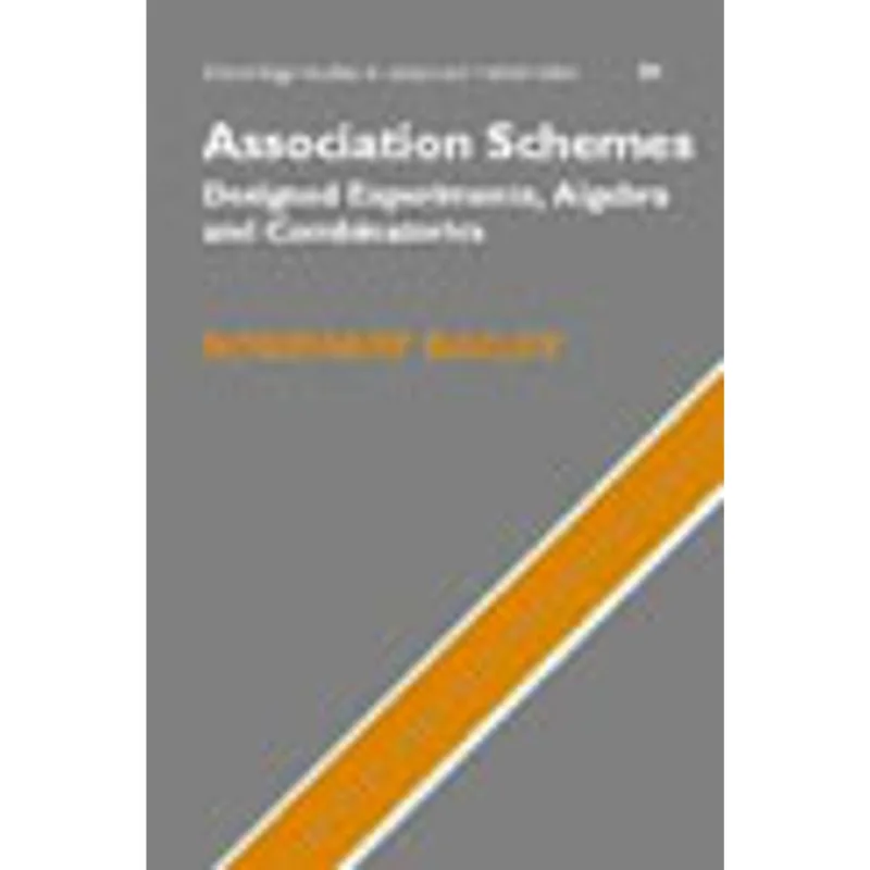 ASSOCIATION SCHEMES - DESIGNED EXPERIMENTS, ALGEBRA AND COMBINATORICS