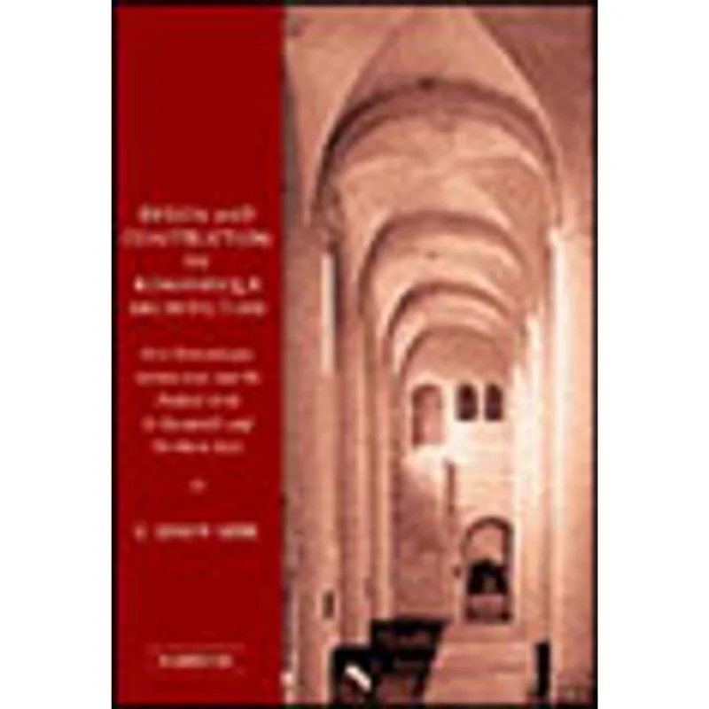 DESIGN AND CONSTRUCTION IN ROMANESQUE ARCHITECTURE - FIRST ROMANESQUE ARQUITECTURE