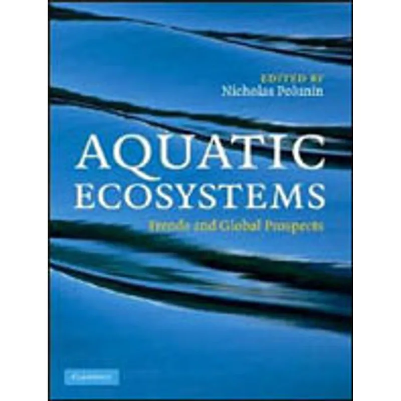 AQUATIC ECOSYSTEMS - TRENDS AND GLOBAL PROSPECTS