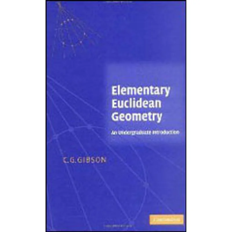 ELEMENTARY EUCLIDEAN GEOMETRY - AN UNDERGRADUATE INTRODUCTION