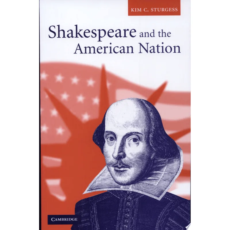 SHAKESPEARE AND THE AMERICAN NATION
