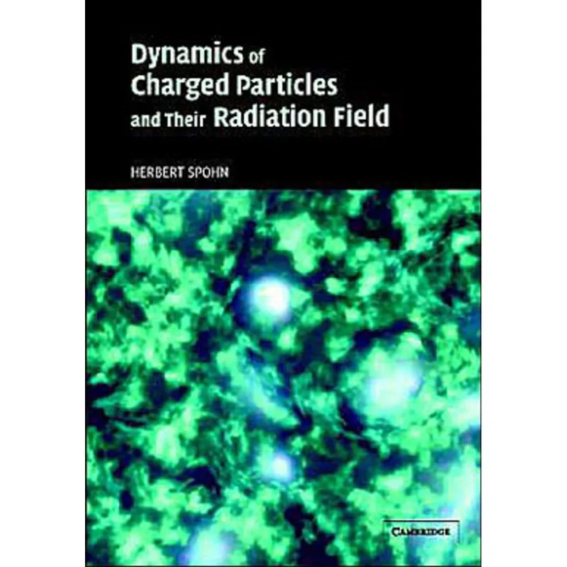 DYNAMICS OF CHARGED PARTICLES AND THEIR RADIATION FIELD