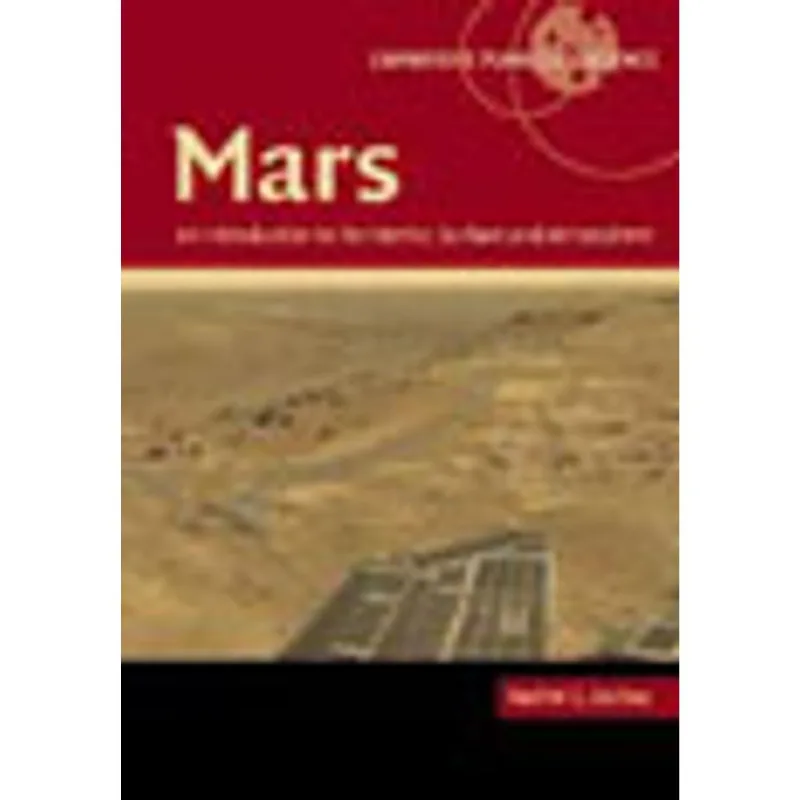MARS: AN INTRODUCTION TO ITS INTERIOR, SURFACE AND ATMOSPHERE