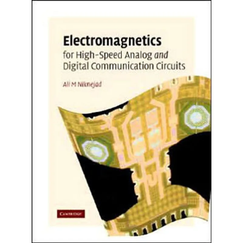 ELECTROMAGNETICS FOR HIGH-SPEED ANALOG AND DIGITAL COMMUNICATION CIRCUITS