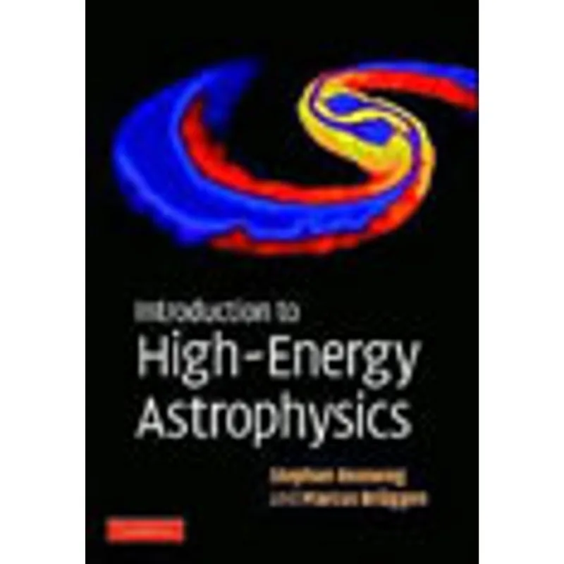 INTRODUCTION TO HIGH-ENERGY ASTROPHYSICS