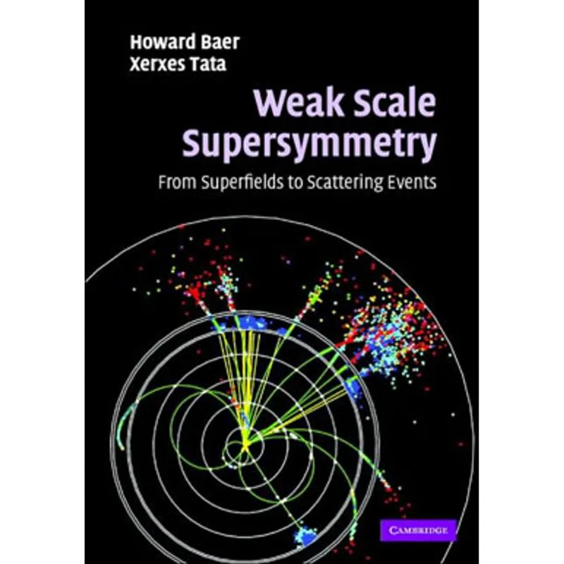 WEAK SCALE SUPERSYMMETRY: FROM SUPERFIELDS TO SCATTERING EVENTS