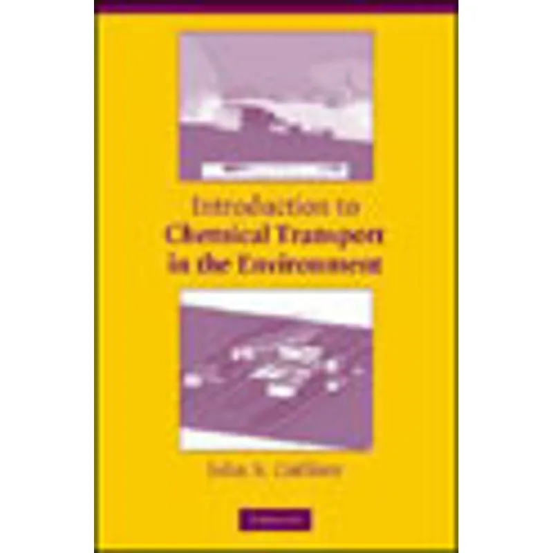 INTRODUCTION TO CHEMICAL TRANSPORT IN THE ENVIRONMENT