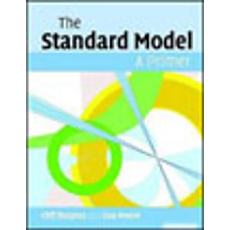 STANDARD MODEL, THE: A PRIMER
