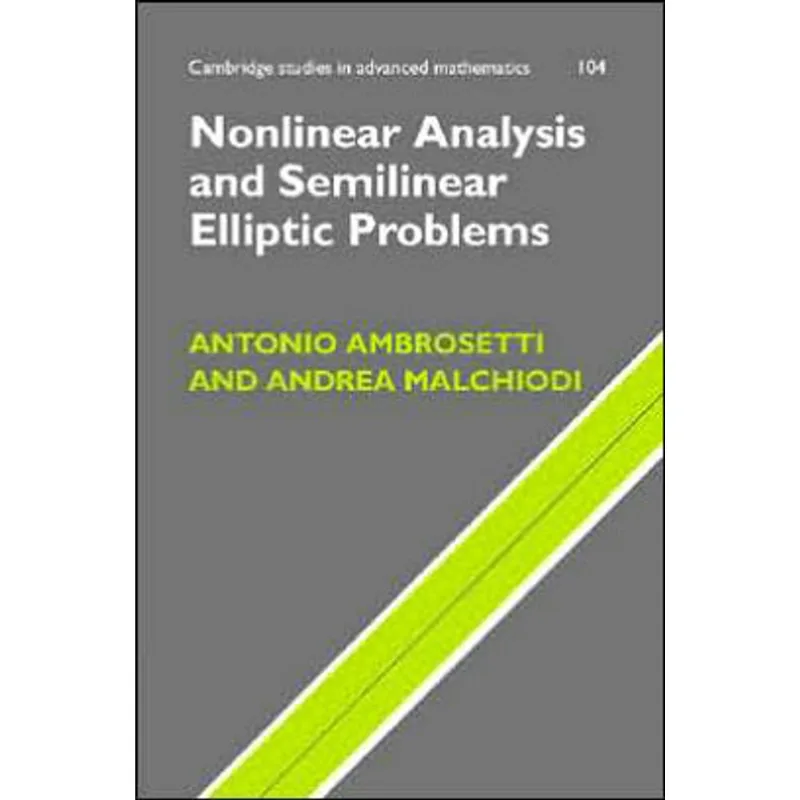 NONLINEAR ANALYSIS AND SEMILINEAR ELLIPTIC PROBLEMS