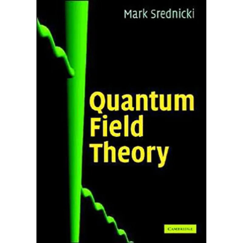 QUANTUM FIELD THEORY