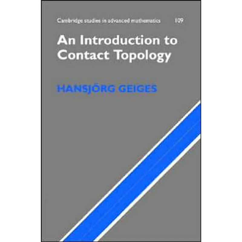 INTRODUCTION TO CONTACT TOPOLOGY, AN