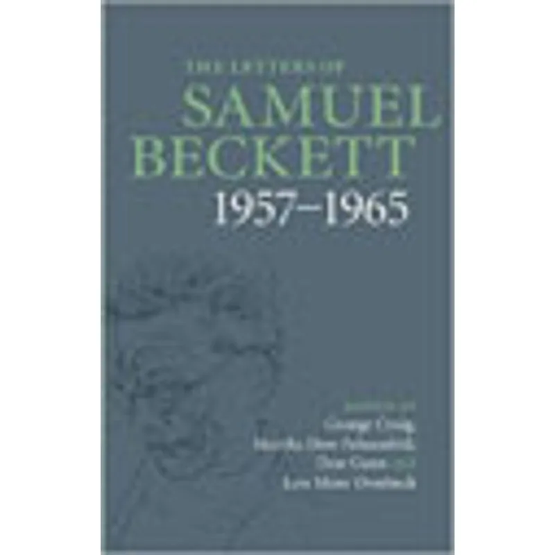 LETTERS OF SAMUEL BECKETT, THE - 1957-1965 - VOL. 3