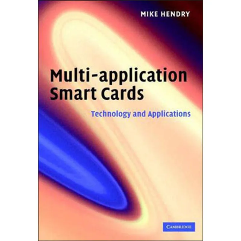 MULTI-APPLICATION SMART CARDS: TECHNOLOGY AND APPLICATIONS