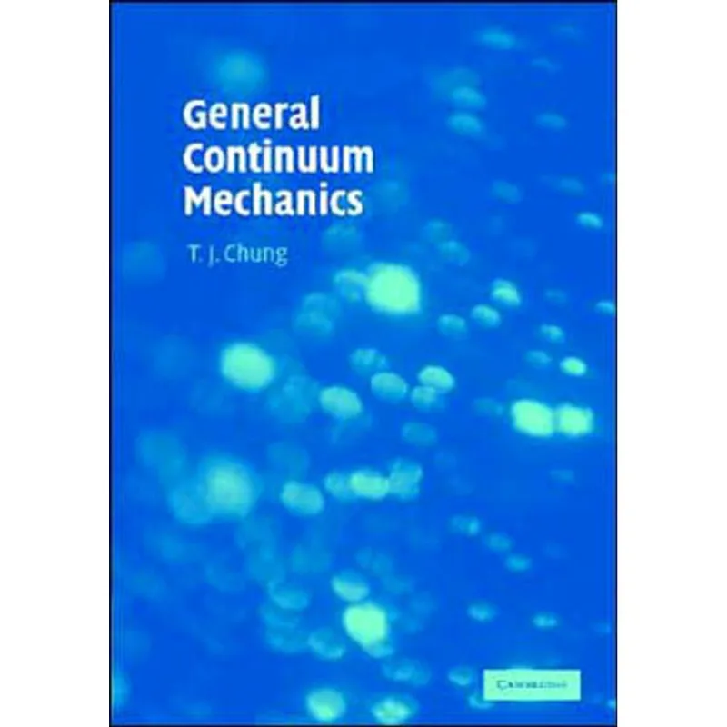 GENERAL CONTINUUM MECHANICS