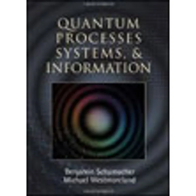 QUANTUM PROCESSES SYSTEMS, AND INFORMATION