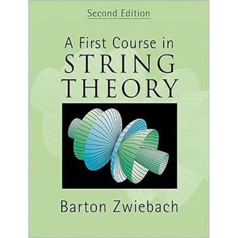FIRST COURSE IN STRING THEORY, A