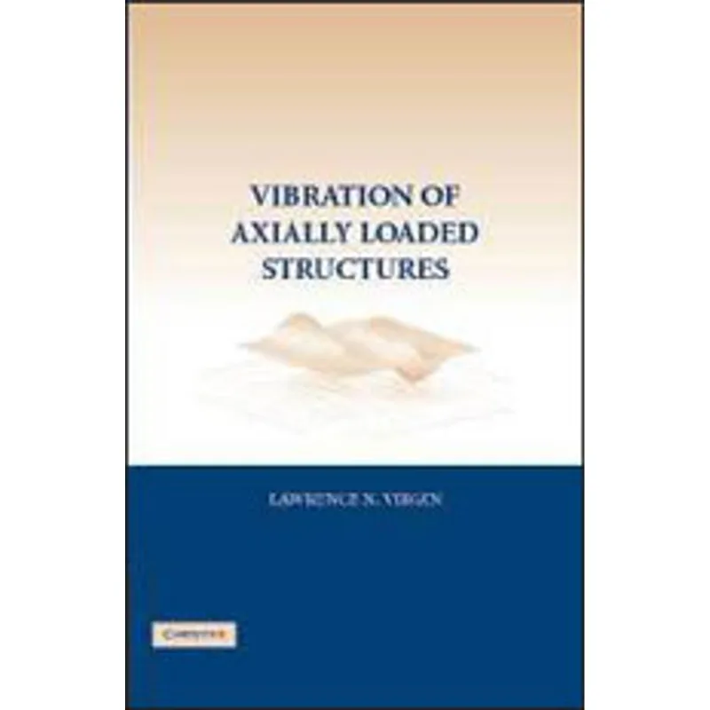 VIBRATION OF AXIALLY-LOADED STRUCTURES