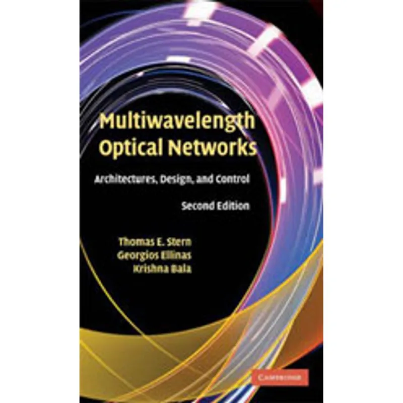 MULTIWAVELENGTH OPTICAL NETWORKS: ARCHITECTURES, DESIGN AND CONTROL