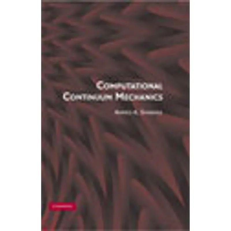 COMPUTATIONAL CONTINUUM MECHANICS