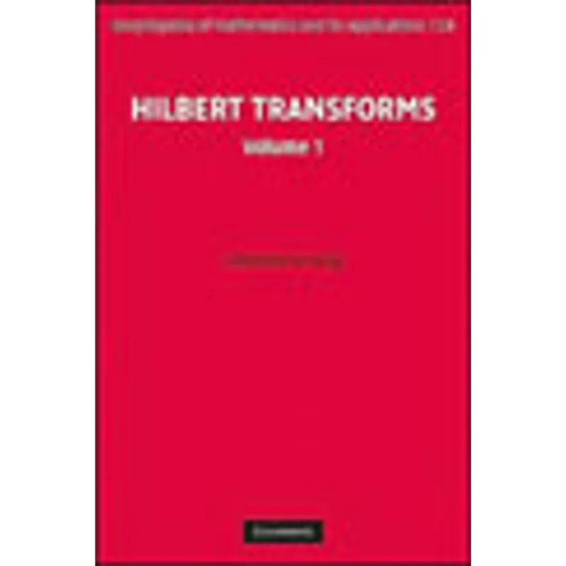 HILBERT TRANSFORMS - VOLUME 1