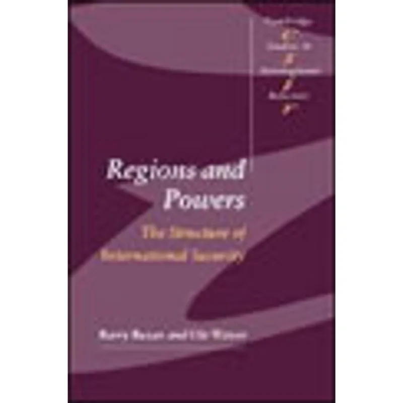 REGIONS AND POWERS - THE STRUCTURE OF INTERNATIONA