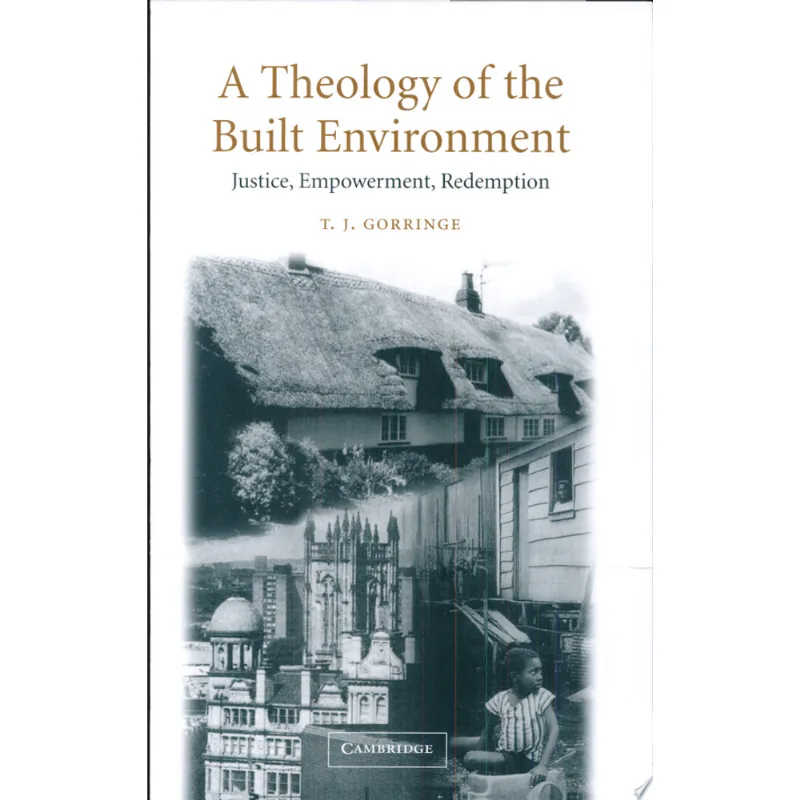 THEOLOGY OF THE BUILT ENVIRONMENT, A