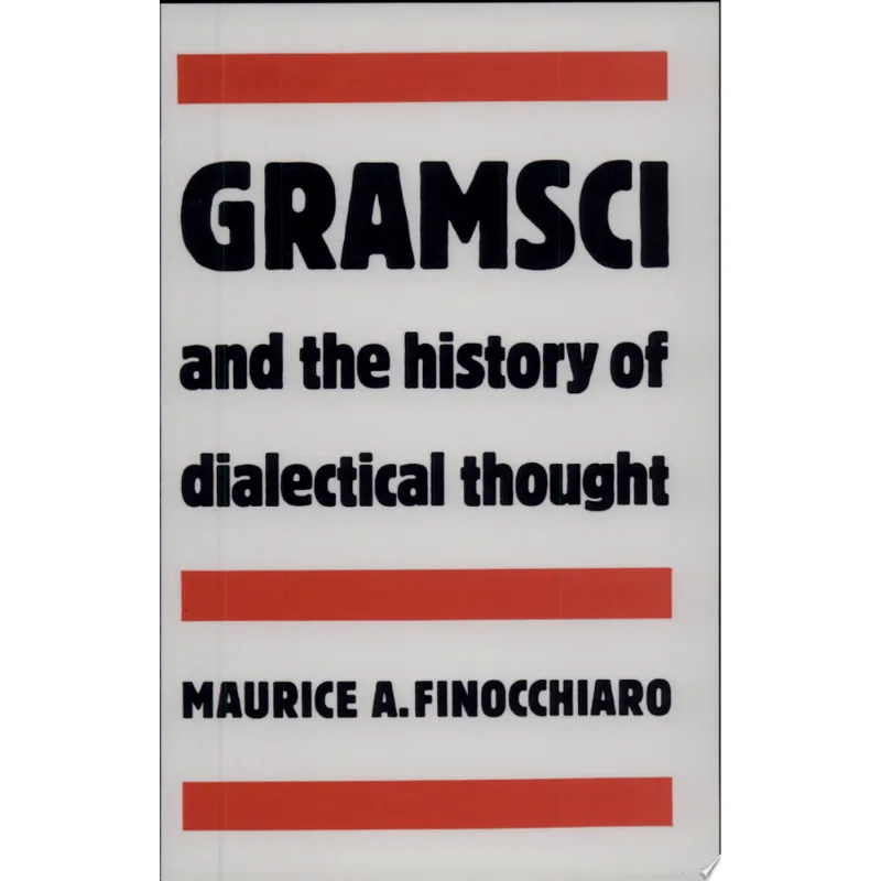 GRAMSCI AND THE HISTORY OF DIALECTICAL THOUGHT