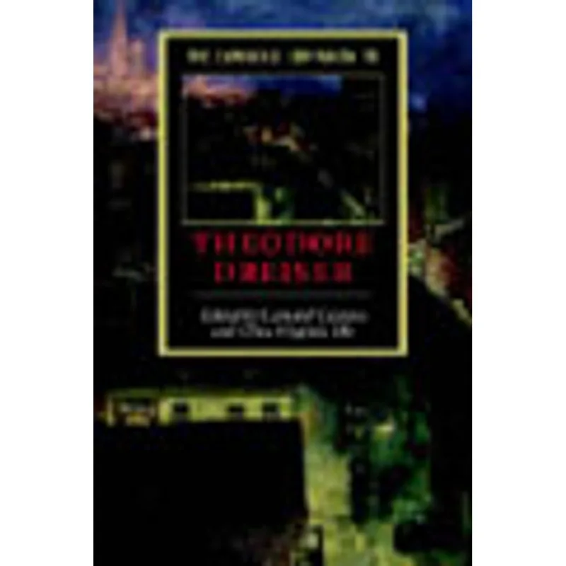 CAMBRIDGE COMPANION TO THEODORE DREISER, THE