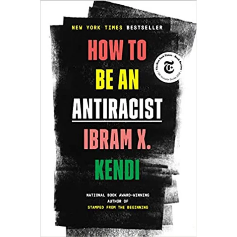 HOW TO BE AN ANTIRACIST