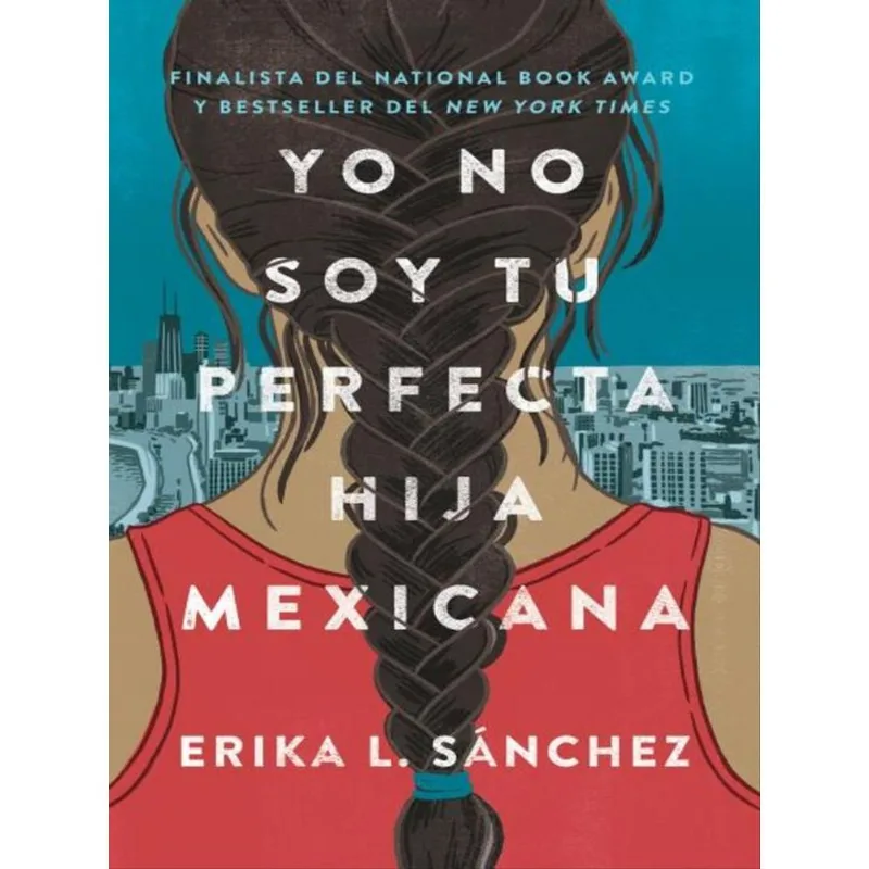 YO NO SOY TU PERFECTA HIJA MEXICANA
