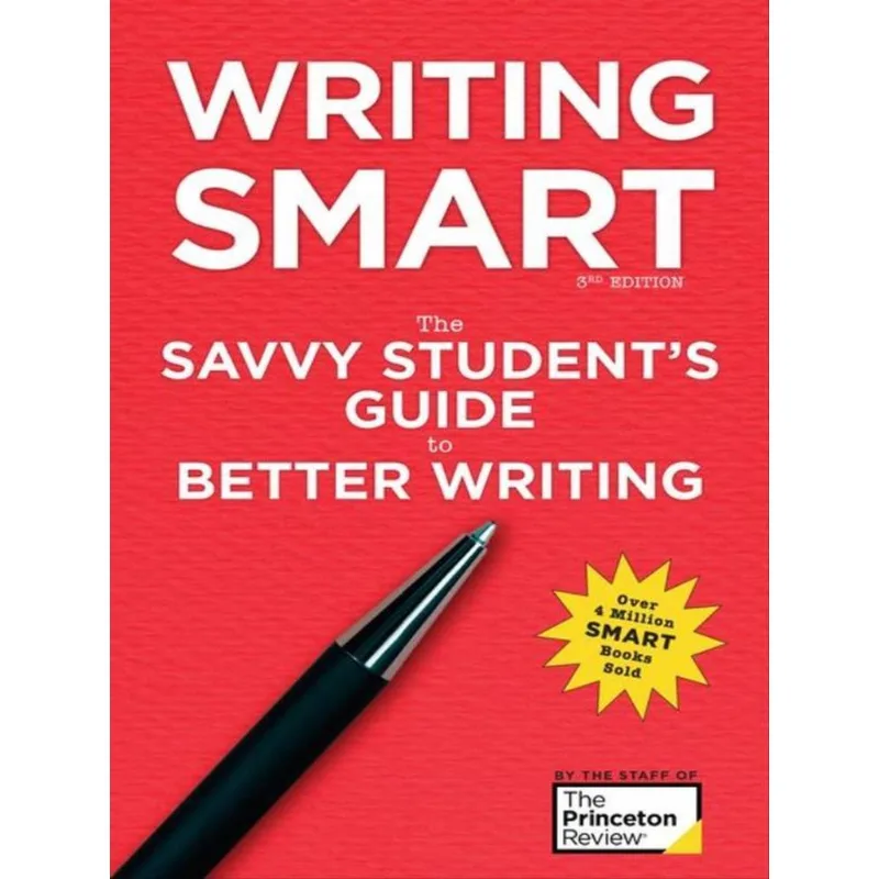 WRITING SMART - THE SAVVY STUDENT'S GUIDE TO BETTER WRITING