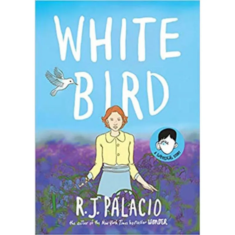 WHITE BIRD - A WONDER STORY