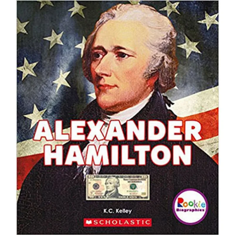 ALEXANDER HAMILTON - AMERICAN HERO