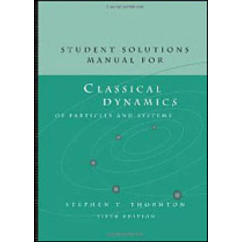 CLASSICAL DYNAMICS OF PARTICLES AND SYSTEMS