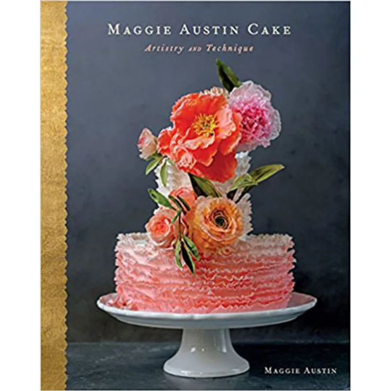 MAGGIE AUSTIN CAKE - ARTISTRY AND TECHNIQUE