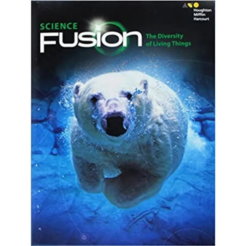 SCIENCEFUSION - STUDENT EDITION INTERACTIVE WORKTEXT MODULE B - THE DIVERSITY OF LIVING THINGS