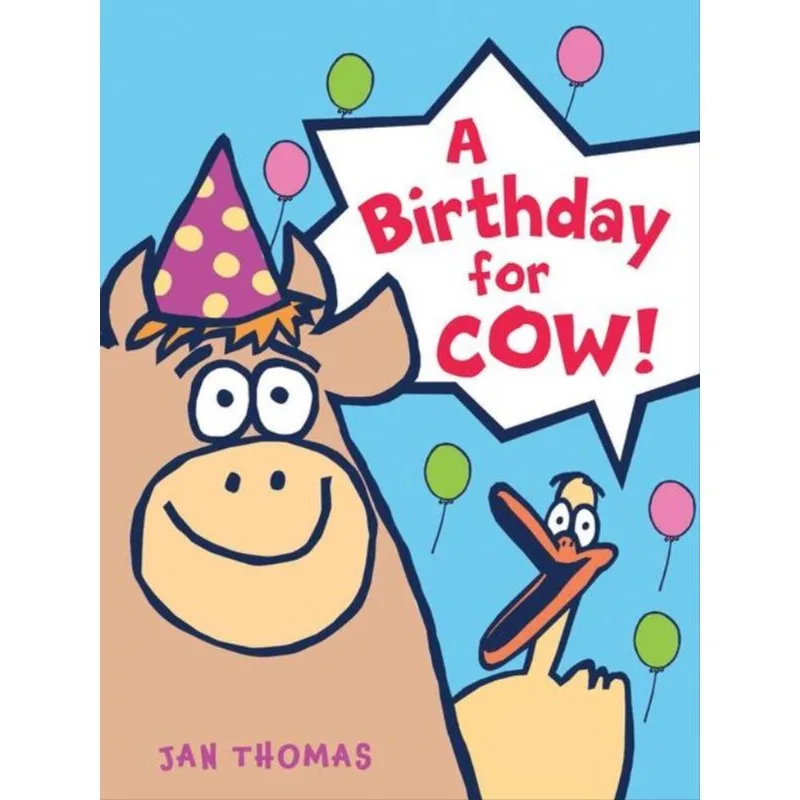 A BIRTHDAY FOR COW!