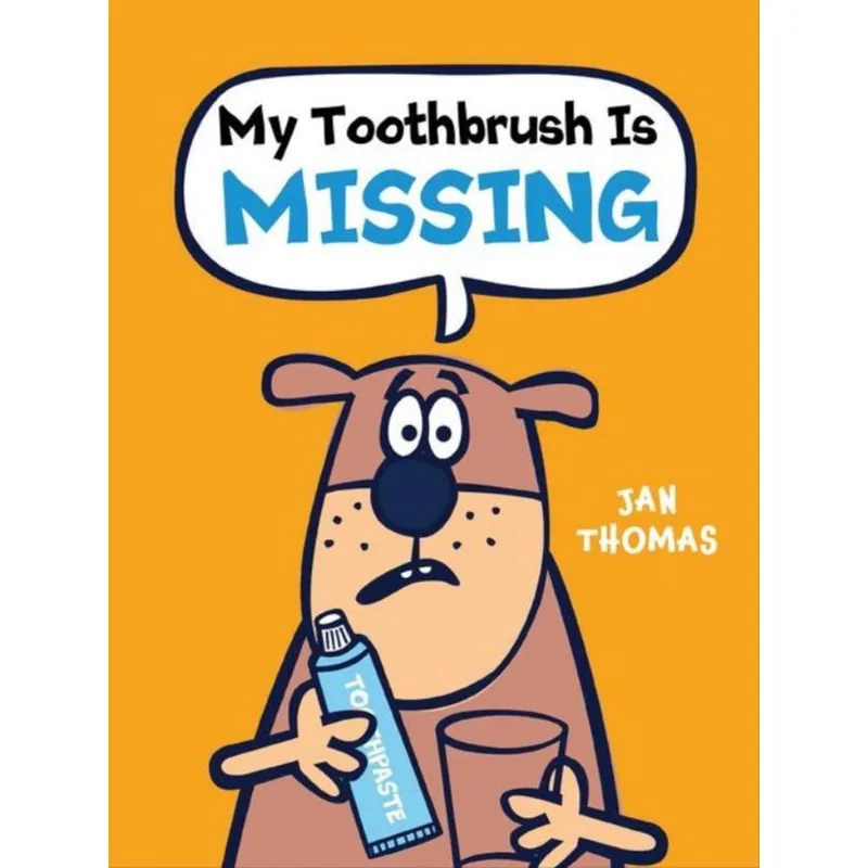 MY TOOTHBRUSH IS MISSING