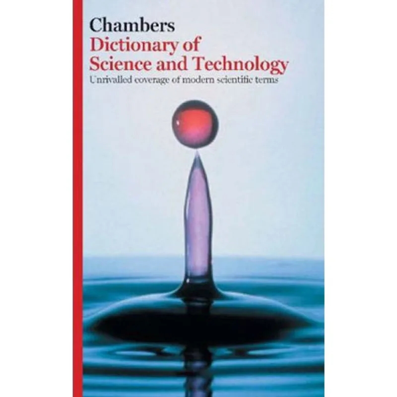 CHAMBERS DICTIONARY OF SCIENCE AND TECHNOLOGY