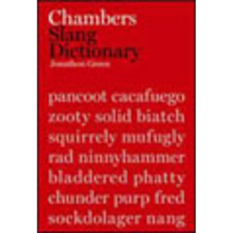 CHAMBERS SLANG DICTIONARY