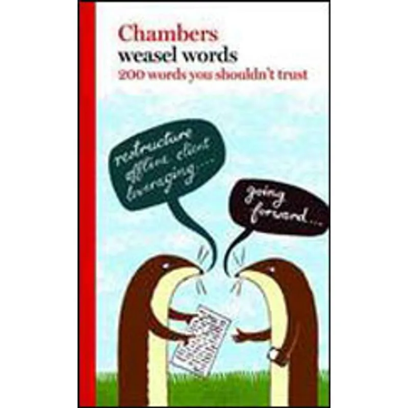 WEASEL WORDS - 200 WORDS YOU CAN'T TRUST