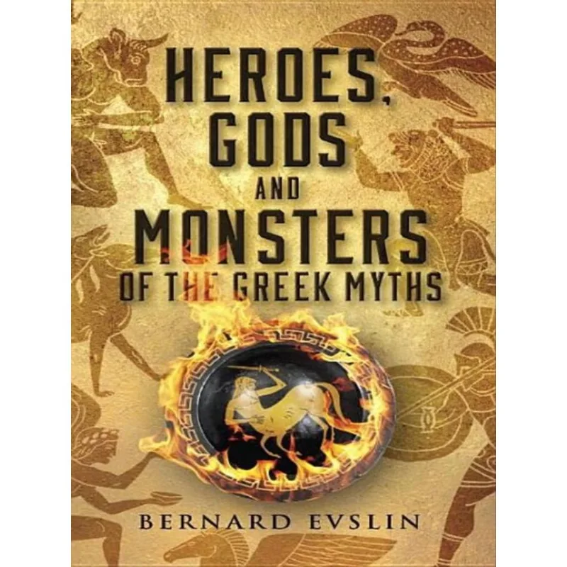 HEROES, GODS AND MONSTERS OF THE GREEK MYTHS