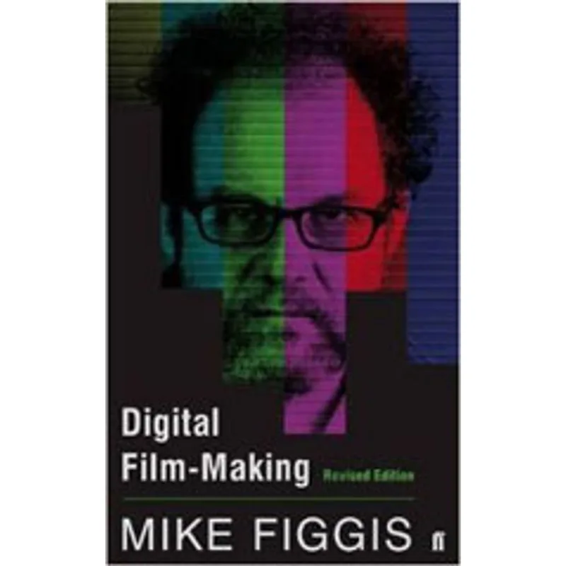 DIGITAL FILM-MAKING - REVISED EDITION
