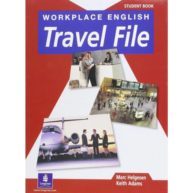 WORKPLACE ENGLISH TRAVEL FILE - STUDENT BOOK